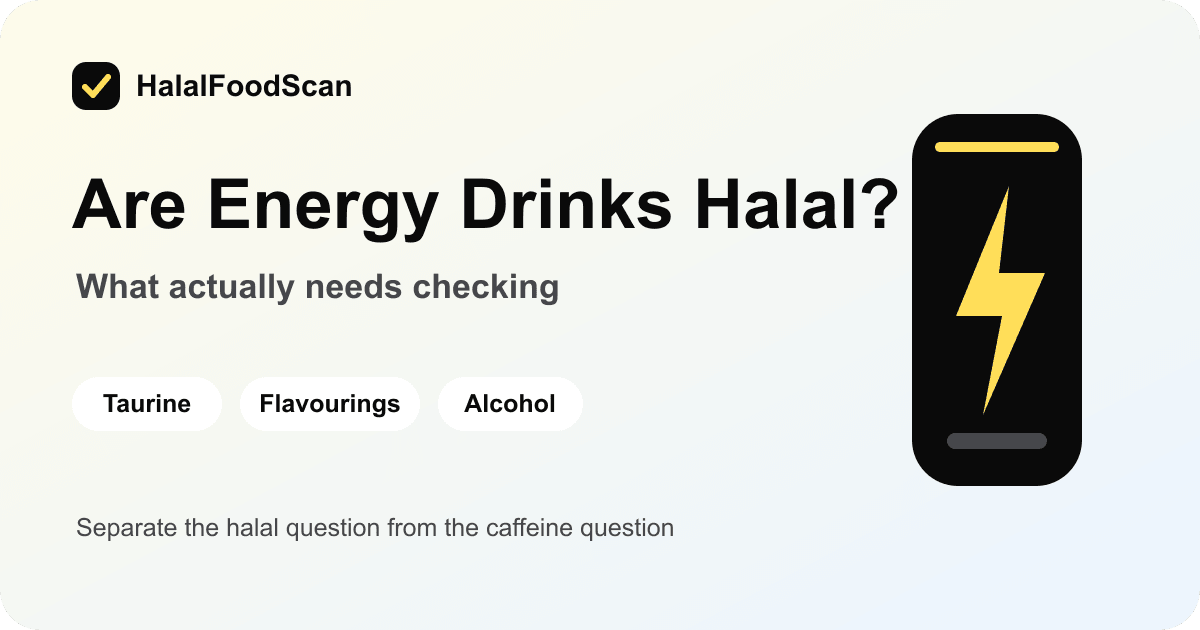 Energy drink can beside a halal ingredient checklist for taurine, flavourings, alcohol and caffeine